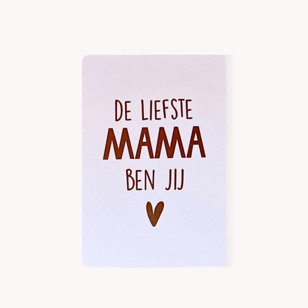 Liefste mama ben jij
